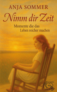 Nimm dir Zeit - Anja Sommer - E-Book