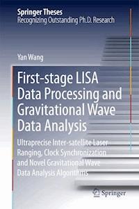 First-stage LISA Data Processing and Gravitational Wave Data Analysis - Yan Wang - E-Book
