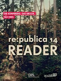 re:publica Reader 2014 – Tag 3 - re:publica GmbH - E-Book