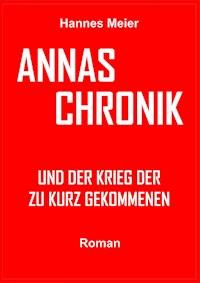 Annas Chronik und... - Hannes Meier - E-Book