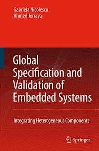 Global Specification and Validation of Embedded Systems - G. Nicolescu - E-Book