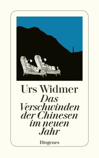 Das Verschwinden der Chinesen im neuen Jahr - Urs Widmer - E-Book