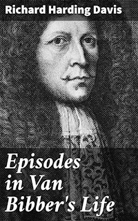 Episodes in Van Bibber's Life - Richard Harding Davis - E-Book