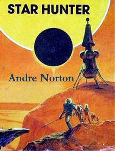 Star Hunter - Andre Norton - E-Book