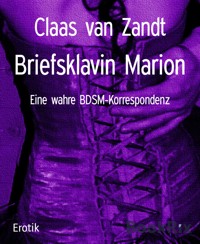 Briefsklavin Marion - Claas van Zandt - E-Book