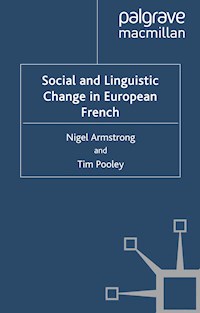 Social and Linguistic Change in European French - N. Armstrong - E-Book