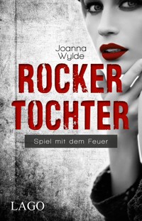 Rockertochter - Joanna Wylde - E-Book