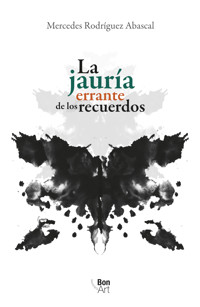 La jauría errante de los recuerdos - Mercedes Rodríguez Abascal - E-Book