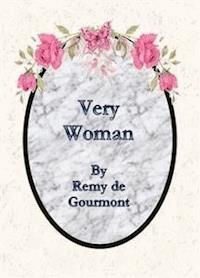 Very Woman - Remy de Gourmont - E-Book