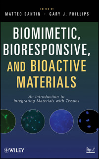 Biomimetic, Bioresponsive, and Bioactive Materials -  - E-Book