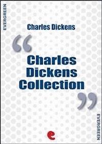 Charles Dickens Collection - Short Stories - Charles Dickens. - E-Book