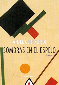Sombras en el espejo - Anjel Lertxundi - E-Book