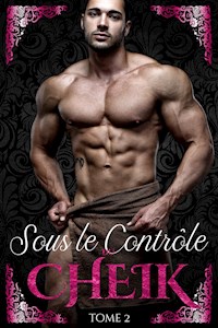 Sous le contrôle du Cheik - Tome 2 - Mila Leduc - E-Book