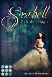 Sinabell. Zeit der Magie - Jennifer Alice Jager - E-Book