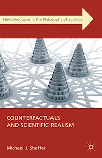 Counterfactuals and Scientific Realism - Michael J. Shaffer - E-Book