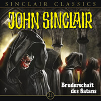 John Sinclair - Classics, Folge 21: Bruderschaft des Satans - Jason Dark - Hörbuch