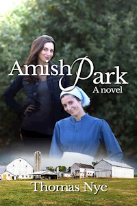 Amish Park - Thomas Nye - E-Book