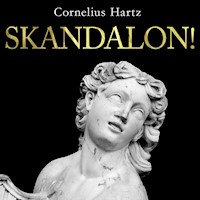 Skandalon! - Cornelius Hartz - Hörbuch
