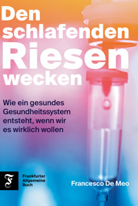 Den schlafenden Riesen wecken - Francesco De Meo - E-Book