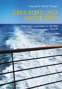 Über Bord und unter Deck - Manuel Theisen - E-Book
