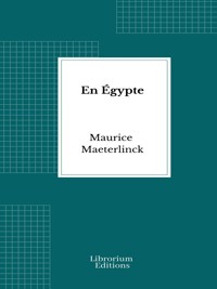 En Égypte - Maurice Maeterlinck - E-Book