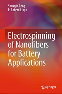 Electrospinning of Nanofibers for Battery Applications - Shengjie Peng - E-Book