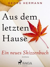 Aus dem letzten Hause - Georg Hermann - E-Book