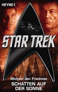 Star Trek: Schatten auf der Sonne - Michael Jan Friedman - E-Book