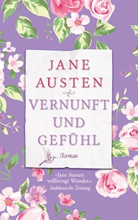 Vernunft und Gefühl - Jane Austen - E-Book