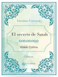 El secreto de Sarah - Wilkie Collins - E-Book