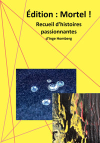 Édition : Mortel ! - Inge Homberg - E-Book