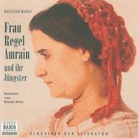 Frau Regel Amrain und ihr Jüngster - Gottfried Keller - Hörbuch