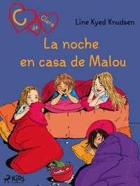 C de Clara 4: La noche en casa de Malou - Line Kyed Knudsen - E-Book