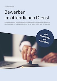 Bewerben im öffentlichen Dienst - Johann Becker - E-Book