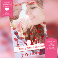 Francine - Mercy Grace Hospital, Band 3 (ungekürzt) - Violet Thomas - Hörbuch
