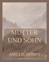 Mutter und Sohn - Amélie Godin - E-Book