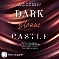 DARK gleam CASTLE - Dark Castle, Teil 1 (Ungekürzt) - D. C. Odesza - Hörbuch