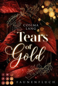 Faunenfluch 2: Tears of Gold - Cosima Lang - E-Book