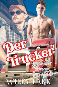 Der Trucker und der sexy Ausreißer - Wiley Park - E-Book