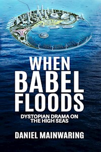 When Babel Floods - Daniel Mainwaring - E-Book