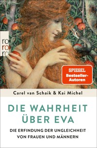 Die Wahrheit über Eva - Carel van Schaik - E-Book