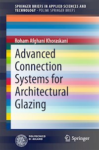 Advanced Connection Systems for Architectural Glazing - Roham Afghani Khoraskani - E-Book