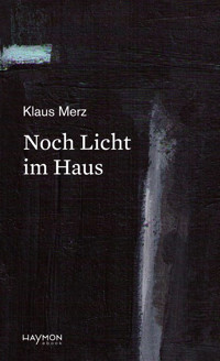 Noch Licht im Haus - Klaus Merz - E-Book