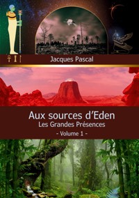 Aux Sources d'Eden - Jacques Pascal - E-Book