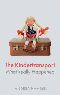 The Kindertransport - Andrea Hammel - E-Book