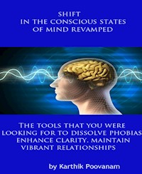 Shift in the conscious states of mind revamped - karthik poovanam - E-Book