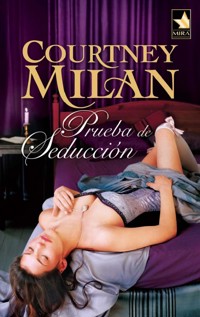 Prueba de seducción - Courtney Milan - E-Book