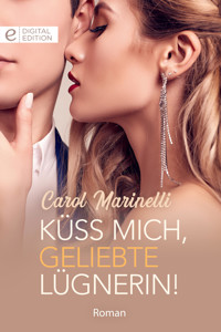 Küss mich, geliebte Lügnerin! - Carol Marinelli - E-Book