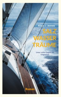 SALZ WASSER TRÄUME - Klaus J. Jennes - E-Book