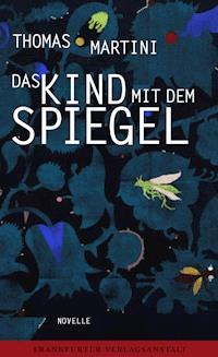 Das Kind mit dem Spiegel - Thomas Martini - E-Book